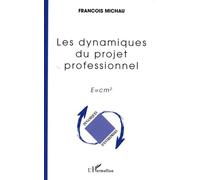 Les Dynamiques Du Projet Professionnel - E=Cm2