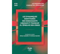 Les dynamiques identitaires des enseignants libanais et français à l’épreuve des crises