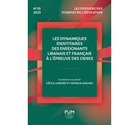 Les dynamiques identitaires des enseignants libanais et français à l’épreuve des crises - Cécile Gardiès - Presses Universitaires Du Midi - broché - Revue