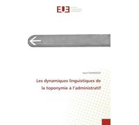 Les dynamiques linguistiques de la toponymie à l’administratif