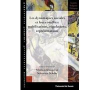 Les Dynamiques Sociales et Leurs Conflits: Mobilisations, Regulatio Ns, Représentations