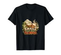 Les e-mails Peuvent Attendre Cinq Minutes | Funny Office T-Shirt