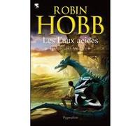 Les Eaux acides Robin Hobb (Auteur), Arnaud Mousnier-Lompré (Traduction)
