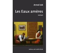 Les Eaux amères - Armel Job - Belle Etoile Eds De La - broché - Roman