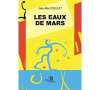 Les Eaux de Mars - Jean-Marc Quillet - Trois Colonnes - broché - Roman