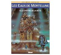 Les Eaux de Mortelune - Tome 06 Le Chiffre de la bête - Patrick Cothias - Glénat - cartonné - Bande dessinée