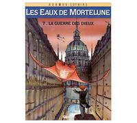 Les Eaux de Mortelune - Tome 07 La Guerre des Dieux - Patrick Cothias - Glénat - cartonné - Bande dessinée