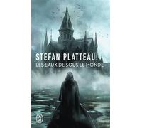 Les eaux de sous le monde - Stefan Platteau - J'ai Lu - Poche - Roman