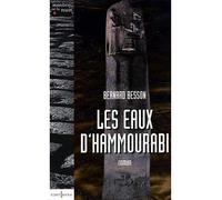 Les Eaux d'Hammourabi - Bernard Besson - Editions N.1 - broché - Roman