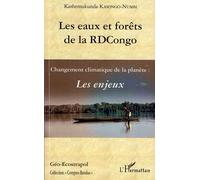 Les Eaux Et Forêts De La Rdcongo : Les Enjeux - Changement Climatique De La Planète