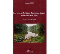Les eaux et forêts en Bourgogne ducale