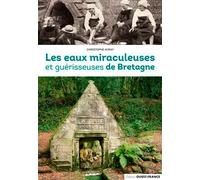 Les eaux miraculeuses et guérisseuses de Bretagne