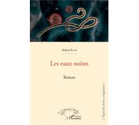 Les eaux noires. Roman - Abdoul Kane - L'harmattan - broché - Roman