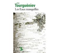 Ivan Sergueïevitch Tourgueniev – Les Eaux tranquilles – Roman – Gallimard Poche