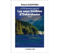 Les eaux troubles d'orskarshamn Les nuits rouges de la Baltique - Robert Audiffren - Presses Du Midi - broché - Roman