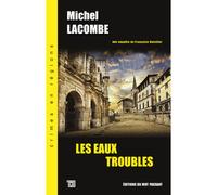 Les Eaux Troubles - Michel Lacombe - Du Mot Passant Eds - Poche - Roman