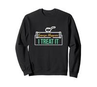 Les eaux usées arrivent, je les traite de façon amusante | Ingénierie environnementale Sweatshirt