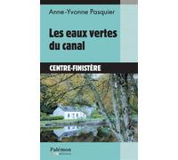 Les eaux vertes du canal - Anne-Yvonne Pasquier - Du Palemon Eds - Poche - Roman