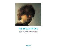 Les Éblouissements - Pierre Mertens - Points - Poche - Livre