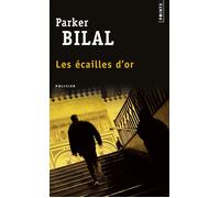 Les Ecailles d'or - Parker Bilal - Points - Poche - Roman