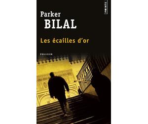 Les Ecailles d'or - Parker Bilal - Points - Poche - Roman
