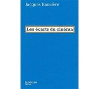 Les Écarts du cinéma Jacques Rancière (Auteur)