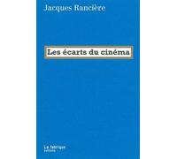 Les Écarts du cinéma - Jacques Rancière - La Fabrique Eds - broché - Essai