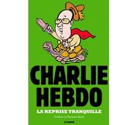 LES ECHAPPES la reprise tranquille - Charlie hebdo - l'année 2014 en dessins