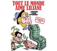 LES ECHAPPES tout le monde aime Liliane ; les aventures de Liliane Bettencourt