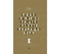 Les échecs comme l'amour et la musique ont la faculté de rendre les gens heureux René Alladaye (Auteur)