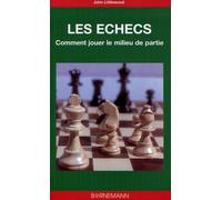 Comment jouer le milieu de partie aux échecs