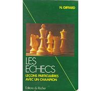 Les Echecs. Lecons Particulieres Avec Un Champion