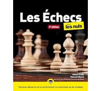 Les Échecs Pour les Nuls, 3e James Eade (Auteur), Vincent Moret (Auteur), Stéphane Angot (Conception couverture ou illustration)