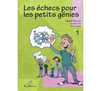 Les échecs pour les petits génies - Tome 1