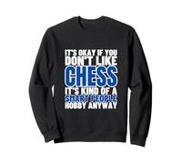Les échecs sont pour Les Gens intelligents Joueur d'échecs Amusant Sweatshirt