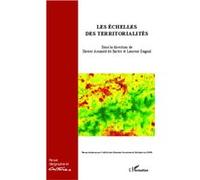 Les échelles des territorialités Laurent Gagnol (Auteur), Xavier Arnauld de Sartre (Auteur)