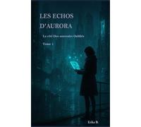 LES ECHOS D'AURORA: La cité des souvenirs Oubliés