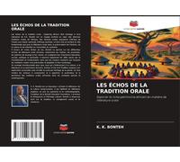 Les Échos De La Tradition Orale: Explorer Le Riche Patrimoine Africain En Matière De Littérature Orale