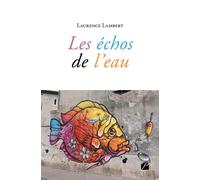 Les échos de l'eau - Laurence Lambert - Du Pantheon Eds - broché - Poésie