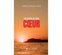 Les échos de mon coeur - Roméo Fonlnan Koné - Le Lys Bleu - broché - Poésie