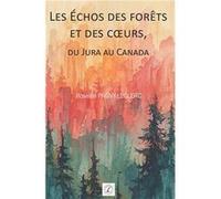 Les Échos des forêts et des cœurs Pagny-Leclerc RoseliPagny-Leclerc Roseli (Auteur)