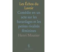 Les Échos du Lavoir: Comédie en un acte sur les bavardages et les petites rivalités féminines