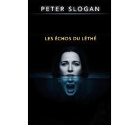 LES ÉCHOS DU LÉTHÉ
