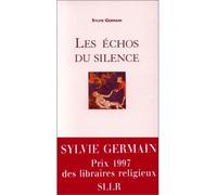 Les échos du silence - Sylvie Germain - Desclée De Brouwer - broché - Essai