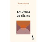 Les échos du silence - Sylvie Germain - Litos - Poche - Roman