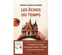Les échos du temps - Jérôme Arnaud Wagner - Ramsay - broché - Roman