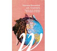 Les Eclaireurs: Figures de la révolution écologique et sociale