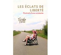 Les Éclats de Liberté: Portrait d'une éxistante