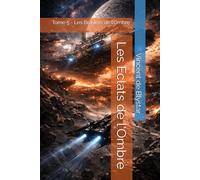 Les Eclats de l'Ombre: Tome 5 - Les Brasiers de l’Ombre