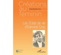 Les Éclats de vie d'Edmond Cros